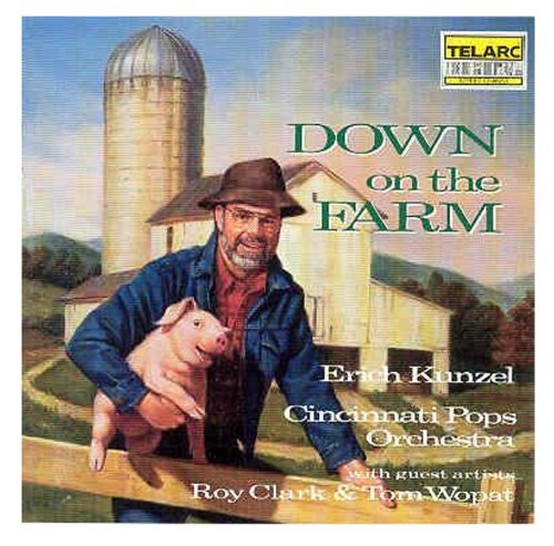 Erich & Cincinnati Pops Orchestra Kunzel/Down On The Farm